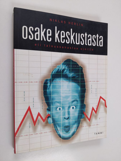 Niklas Herlin : Osake keskustasta, eli, taloussanastoa ujoille