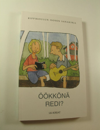 Maria Laakso (toim.) : Öökkönä redi : rippikoulun isosen sanakirja