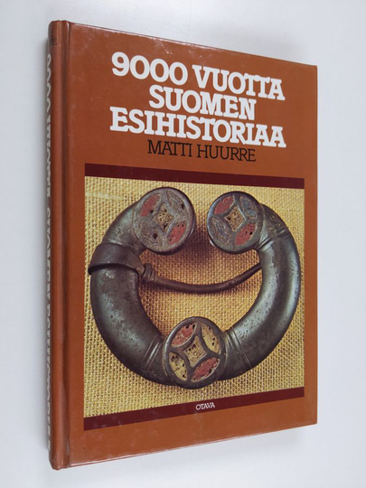 Matti Huurre : 9000 vuotta Suomen esihistoriaa