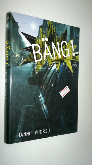 Hannu Vuorio : Bäng!