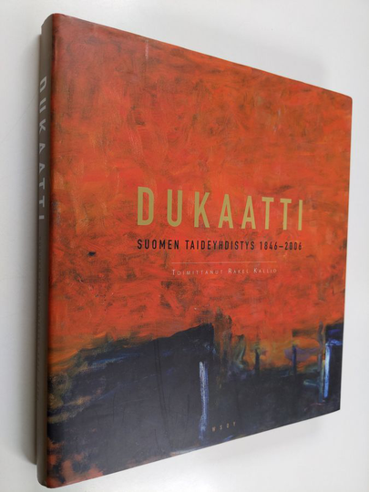 Rakel Kallio (toim.) : Dukaatti : Suomen taideyhdistys 1846-2006