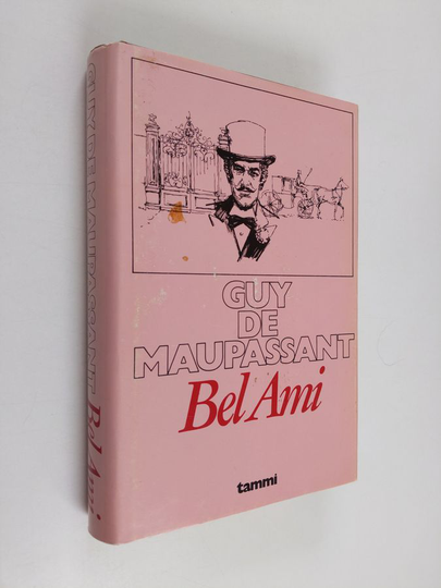 Guy de Maupassant : Bel-Ami (Kaunis ystävä)