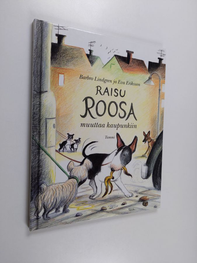Barbro Lindgren : Raisu Roosa muuttaa kaupunkiin