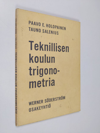 Paavo E. Holopainen : Teknillisen koulun trigonometria