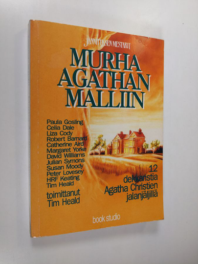 Tim Heald : Murha Agathan malliin : 12 tarinaa Agatha Christien syntymän satavuotisjuhlan kunniaksi
