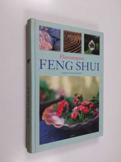 Agneta Nyholm Winqvist : Elämäntapana feng shui