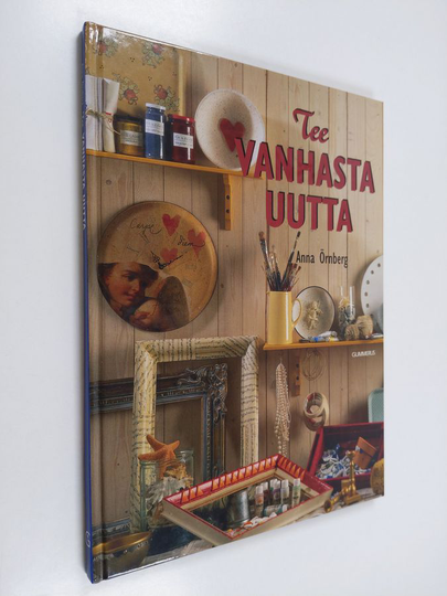 Anna Örnberg : Tee vanhasta uutta