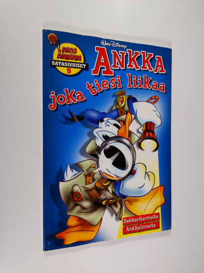 Walt Disney : Ankka, joka tiesi liikaa - Dekkaritarinoita Ankkalinnasta