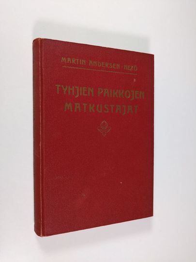 Martin Andersen Nexö : Tyhjien paikkojen matkustajat