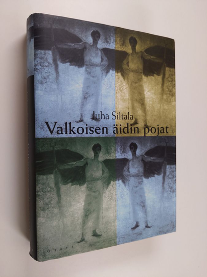 Juha Siltala : Valkoisen äidin pojat : siveellisyys ja sen varjot kansallisessa projektissa