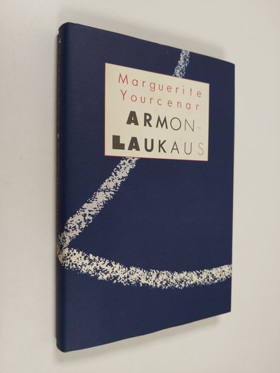 Marguerite Yourcenar : Armonlaukaus