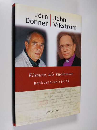 Jörn Donner : Elämme, siis kuolemme : keskustelukirjeitä