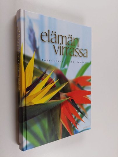 Anne Seppälä (toim.) : Elämän virrassa