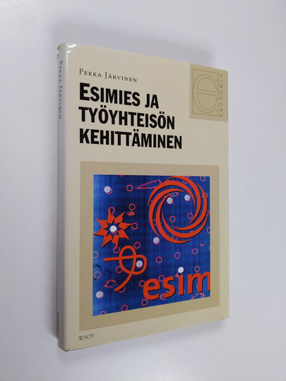Pekka Järvinen : Esimies ja työyhteisön kehittäminen