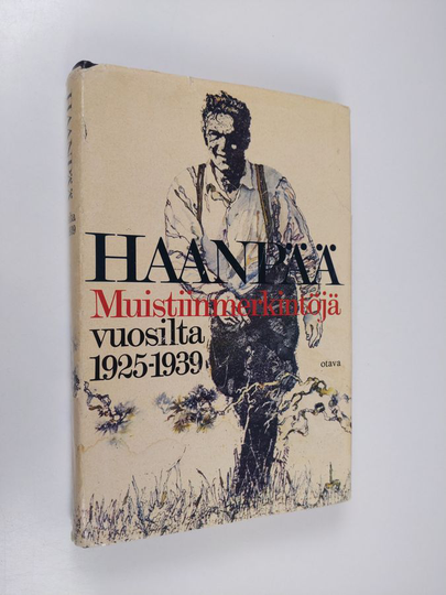 Pentti Haanpää : Muistiinmerkintöjä vuosilta 1925-1939