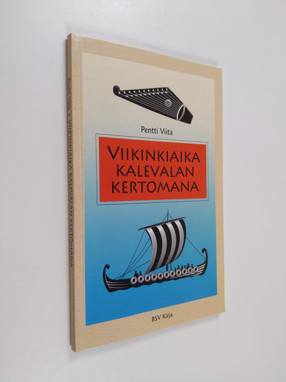 Pentti Viita : Viikinkiaika Kalevalan kertomana