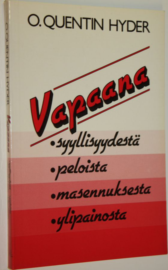 O. Quentin Hyder : Vapaana syyllisyydestä, peloista, masennuksesta, ylipainosta