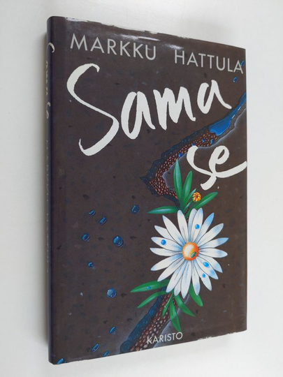 Markku Hattula : Sama se : novelleja