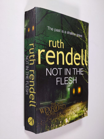 Ruth Rendell : Not in the flesh