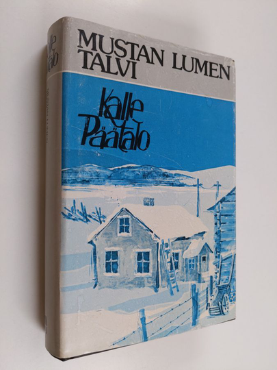 Kalle Päätalo : Mustan lumen talvi