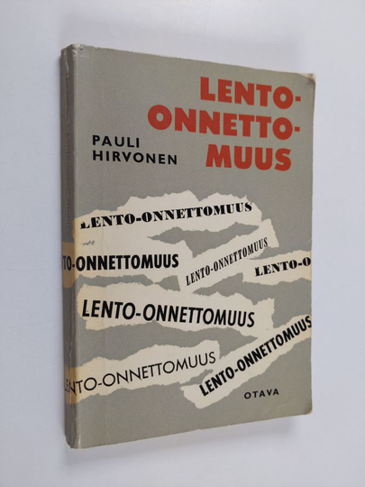 Pauli Hirvonen : Lento-onnettomuus : jännitysromaani