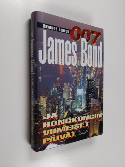 Raymond Benson : James Bond ja Hongkongin viimeiset päivät