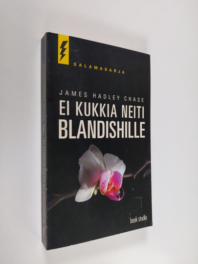 James Hadley Chase : Ei kukkia neiti Blandishille