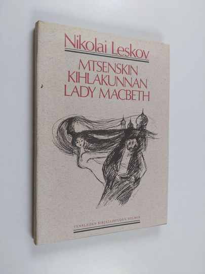 N. S. Leskov : Mtsenskin kihlakunnan lady Macbeth