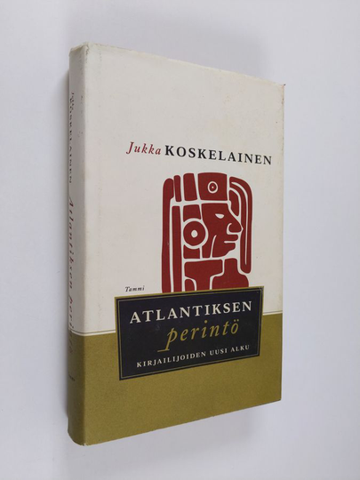 Jukka Koskelainen : Atlantiksen perintö : kirjailijoiden uusi alku