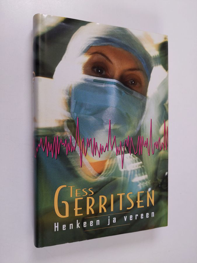 Tess Gerritsen : Henkeen ja vereen
