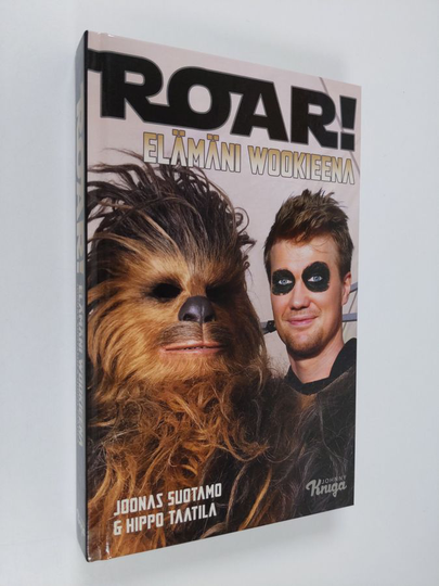Joonas Suotamo : Roar! : elämäni wookieena