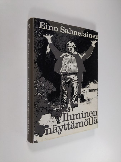 Eino Salmelainen : Ihminen näyttämöllä