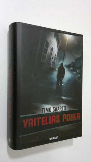 Timo Saarto : Vaitelias poika