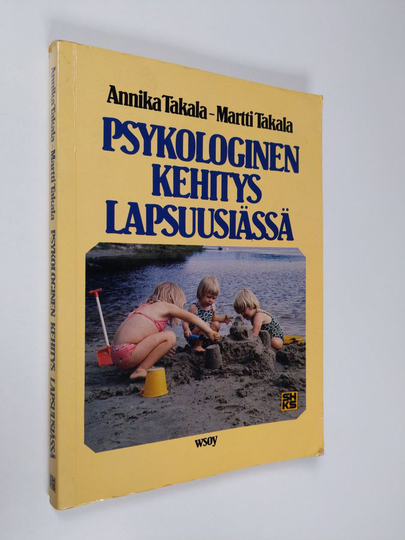 Annika Takala : Psykologinen kehitys lapsuusiässä