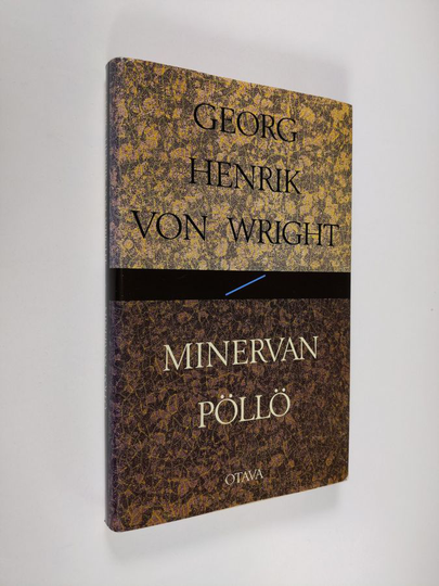 Georg Henrik von Wright : Minervan pöllö : esseitä vuosilta 1987-1991