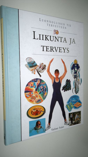 Leena Taavitsainen-Petäjä (suom) : Liikunta ja terveys