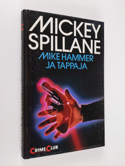 Mickey Spillane : Mike Hammer ja tappaja