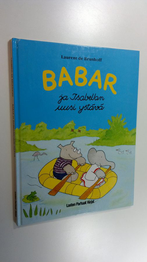 Laurent de Brunhoff : Babar ja Isabellan uusi ystävä
