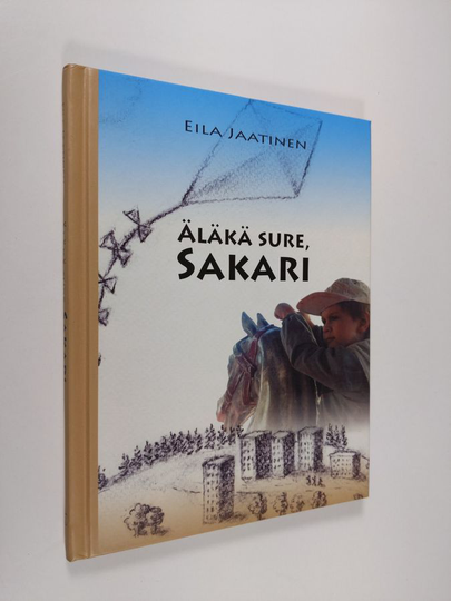 Eila Jaatinen : Äläkä sure, Sakari