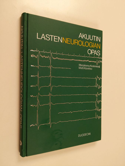 Marjaleena Koskiniemi ym. : Akuutin lastenneurologian opas
