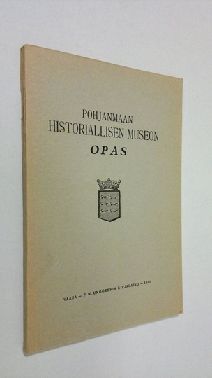 Arne Appelgren : Pohjanmaan historiallisen museon opas