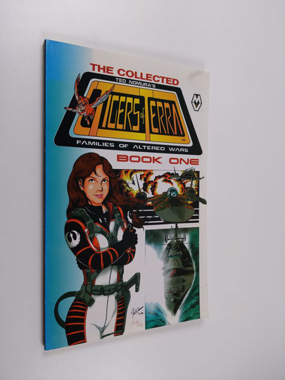 Ted Nomura : The Collected Tigers of Terra : Families of Altered Wars - book one