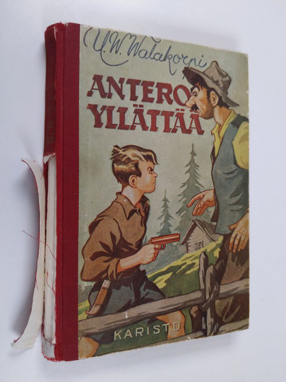 U. W. Walakorpi : Antero yllättää : seikkailukertomus nuorelle väelle