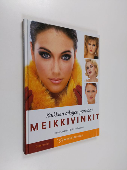 Irmeli Castren : Kaikkien aikojen parhaat meikkivinkit : 133 keinoa kaunistua