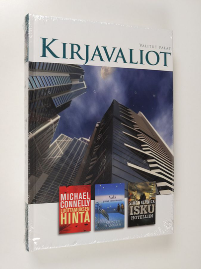 Kirjavaliot - Connelly, Michael : Luottamuksen hinta / Hannah, Kristin : Vala jonka vannoimme / Kernick, Simon : Isku hotelliin