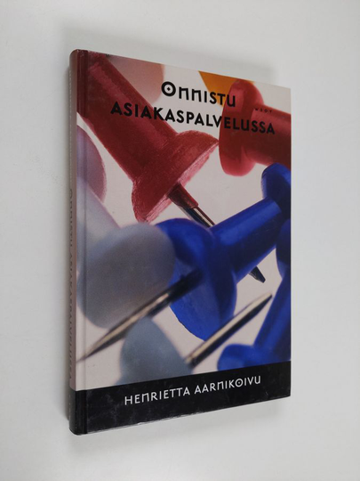 Henrietta Aarnikoivu : Onnistu asiakaspalvelussa