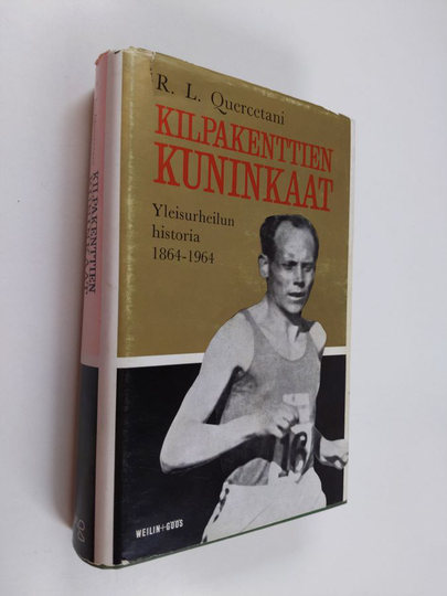R. L. Quercetani : Kilpakenttien kuninkaat : yleisurheilun historia 1864-1964