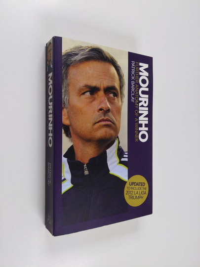 Patrick Barclay : Mourinho : further anatomy of a winner