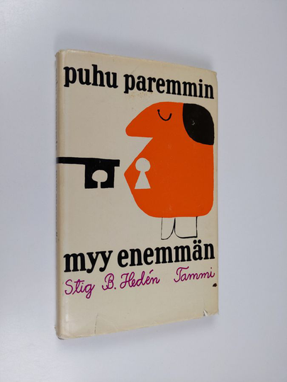 Stig B. Heden : Puhu paremmin - myy enemmän