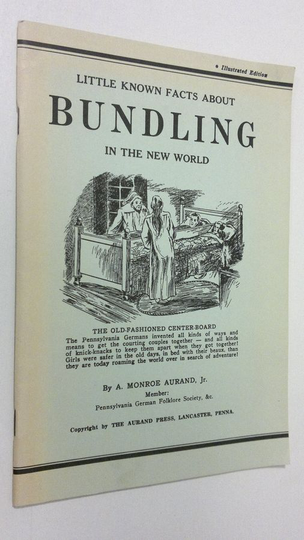 A. Monroe Aurand : Little known facts about bundling in the new world